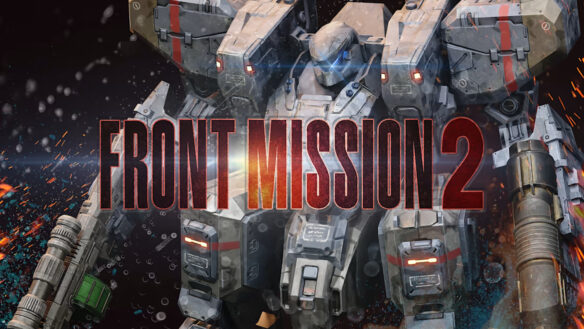 Front Mission 2 Remake Deploys This June