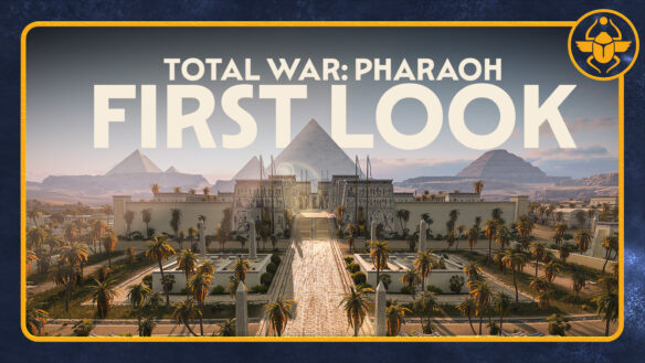 Total War Pharaoh Unveils First Look At Gameplay