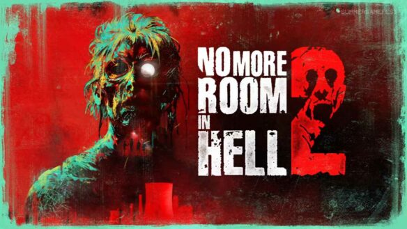 No More Room In Hell 2 Early Access Announced For Halloween 2024