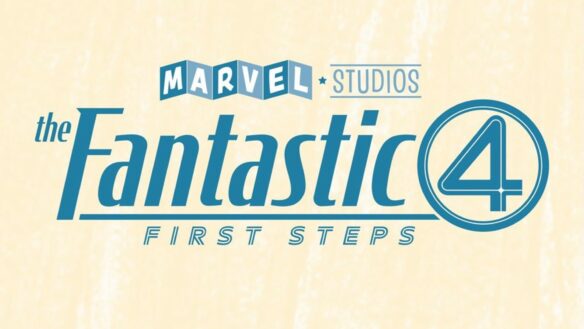 The Fantastic Four First Steps Is The Marvel Movie’s New Official Title